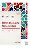İslam D&uuml;ş&uuml;nce Gelenekleri / Kelam &ndash; Felsefe &ndash; Tasavvuf