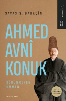 Ahmed Avni Konuk  & Görünmeyen Umman