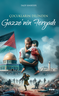 Çocukların Dilinden Gazze'nin Feryadı