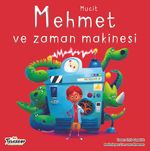 Mucit Mehmet ve Zaman Makinesi