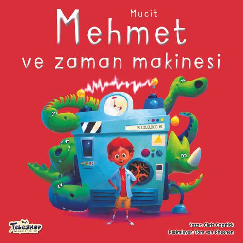 Mucit Mehmet ve Zaman Makinesi