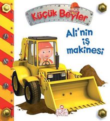 Ali'nin İş Makinesi / Küçük Beyler