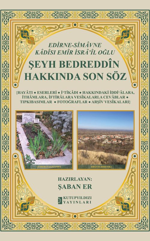 Edirne-Simavne Kadısı ve Emiri  İsra'il Oğlu Şeyh Bedreddin Hakkında Son Söz
