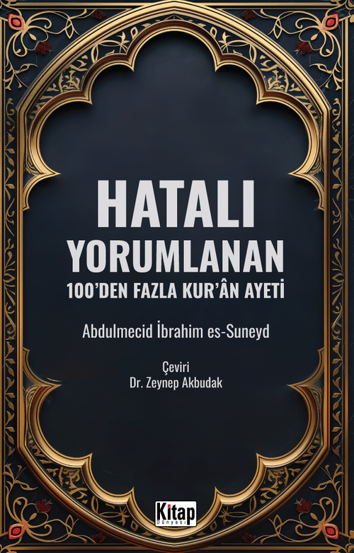 Hatalı Yorumlanan 100'den Fazla Kur'an Ayeti