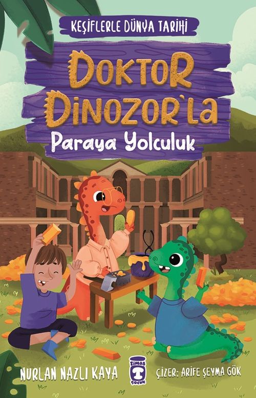 Doktor Dinozor'la Paraya Yolculuk / Keşiflerle Dünya Tarihi 3