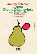 Armut Dibine Düşmeyince & Anne Babalar, Çocuklar ve Kimlik Arayışı