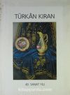 Türkan Kıran 40. Sanat Yılı (1-E-13)