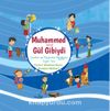 Muhammed (s.a.a.) Gül Gibiydi & Çocuklar İçin Peygamber Efendimizin(s.a.a.) Yaşam Tarzı