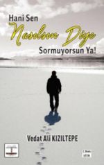 Hani Sen Nasılsın Diye Sormuyorsun Ya !