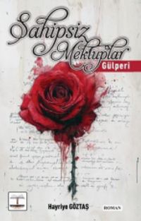 Sahipsiz Mektuplar & Gülperi