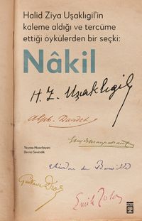 Halid Ziya Uşaklıgil'in Kaleme Aldığı ve Tercüme Ettiği Öykülerden Bir Seçki: Nakil