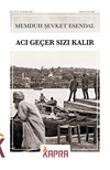 Acı Ge&ccedil;er Sızı Kalır