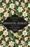 Abher&uuml;l-&Acirc;şıkin & Aşıkların Halleri