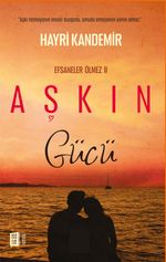 Aşkın Gücü / Efsaneler Ölmez II
