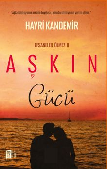 Aşkın Gücü / Efsaneler Ölmez II