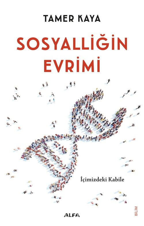 Sosyalliğin Evrimi & İçimizdeki Kabile