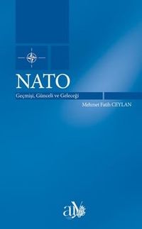 Nato: Geçmişi, Günceli ve Geleceği