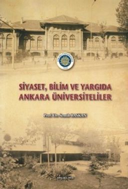 Siyaset, Bilim ve Yargıda Ankara Üniversiteliler