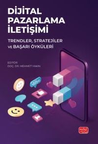 Dijital Pazarlama İletişimi & Trendler, Stratejiler ve Başarı Öyküleri