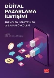 Dijital Pazarlama İletişimi & Trendler, Stratejiler ve Başarı Öyküleri