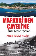 Mapavri'den Çayeline Tarihi Araştırmalar