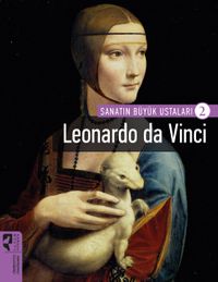 Leonardo da Vinci /  Sanatın Büyük Ustaları 2