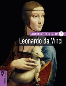 Leonardo da Vinci /  Sanatın Büyük Ustaları 2