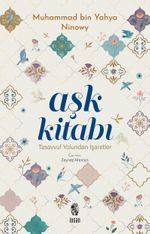 Aşk Kitabı & Tasavvuf Yolundan İşaretler