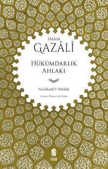 Hükümdarlık Ahlakı (Nasihatü'l-Müluk)