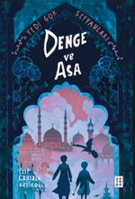 Denge ve Asa & Yedi Gök Seyyahları