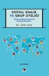 Sosyal Kimlik ve Grup &Uuml;yeliği