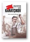 Kanat&ccedil;ikov & &Ccedil;arlık Rusyası'nda Devrimci Bir Iş&ccedil;inin Anıları