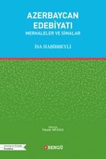 Azerbaycan Edebiyatı & Merhaleler ve Simalar
