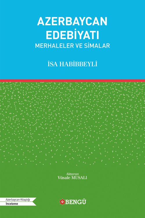 Azerbaycan Edebiyatı & Merhaleler ve Simalar