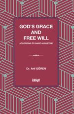 God's Grace and Free Will According to Saint Augustine