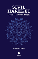 Sivil Hareket & Teori - Tasavvur - Eylem