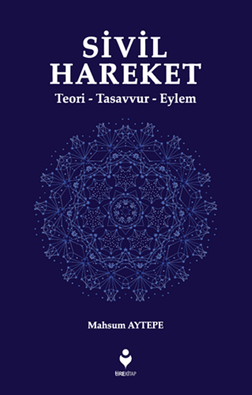 Sivil Hareket & Teori - Tasavvur - Eylem