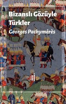 Bizanslı Gözüyle Türkler