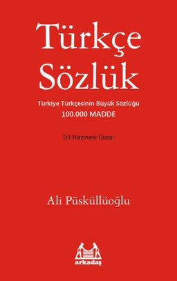 Türkçe Sözlük - Türkiye Türkçesinin Büyük Sözlüğü 100.000 Madde