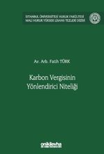 Karbon Vergisinin Yönlendirici Niteliği İstanbul Üniversitesi Hukuk Fakültesi Mali Hukuk Yüksek Lisans Tezleri Dizisi No: 6