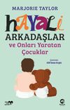 Hayali Arkadaşlar ve Onları Yaratan &Ccedil;ocuklar
