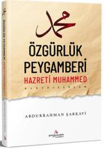 Özgürlük Peygamberi Hazreti Muhammed