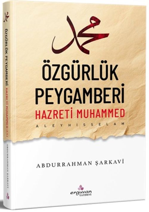 Özgürlük Peygamberi Hazreti Muhammed