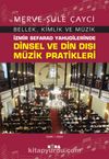 İzmir Sefarad Yahudilerinde Dinsel ve Din Dışı Müzik Pratikleri