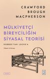 M&uuml;lkiyet&ccedil;i Bireyciliğin Siyasal Teorisi