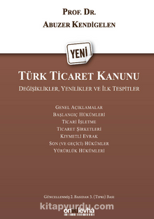 Türk Ticaret Kanunu & Değişiklikler, Yenilikler ve İlk Tespitler