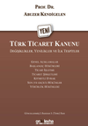 T&uuml;rk Ticaret Kanunu & Değişiklikler, Yenilikler ve İlk Tespitler