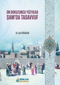 On Dokuzuncu Yüzyılda Şam'da Tasavvuf