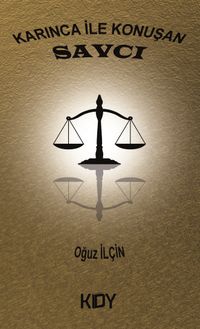 Karınca ile Konuşan Savcı