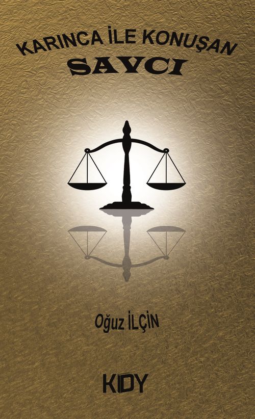Karınca ile Konuşan Savcı
